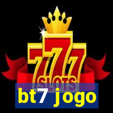 bt7 jogo